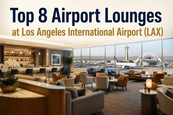 Top 8 Airport Lounges at Los Angeles International Airport (LAX)