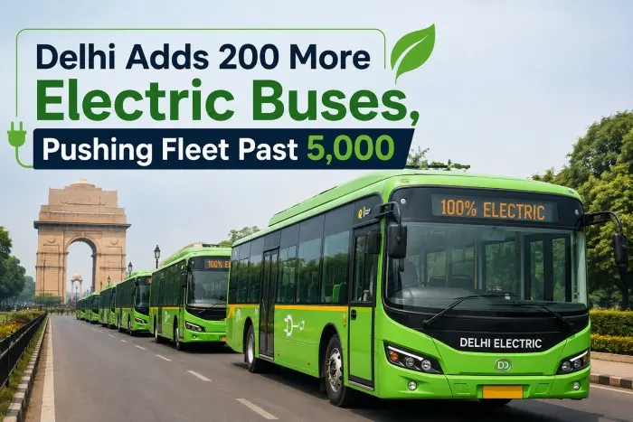 delhi Adds 200 More Electric Buses, Pushing Fleet Past 5,000